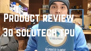 Product Review 3D Solutech TPU [upl. by Monagan]