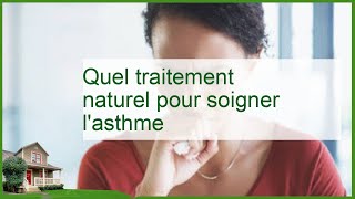 Découvrez les Meilleurs Traitements Naturels pour Soulager lAsthme Efficacement [upl. by Novla80]