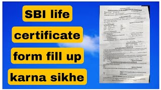 SBI life certificate form kaise fill up kare  how to fill up sbi life certificate form [upl. by Yancy]