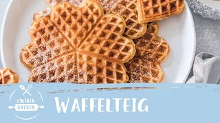 Waffelteig – das schnelle Grundrezept I Einfach Backen [upl. by Mather]