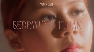 Nadin Amizah  Berpayung Tuhan Official Lyric Video [upl. by Welker]