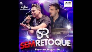 SEM RETOQUE CD COMPLETO AO VIVO EM ILHÉUS  BA 2016 [upl. by Ollehcram171]