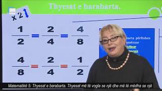 Matematikë 5  Thyesat e barabarta Thyesat më të vogla se një dhe më të mëdha se një [upl. by Bajaj600]