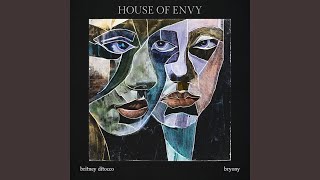 House of Envy feat bryony [upl. by Neeneg]