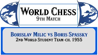 Borislav Milic vs Boris Spassky  2nd World Student Teamch 1955 [upl. by Akeemahs]