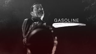 Negan ～ Gasoline [upl. by Davey987]