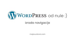 Izrada navigacije u WordPressu  WordPress od nule  WordPress kurs za početnike [upl. by Blatt]