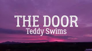 Teddy Swims  The Door Lyrics [upl. by Jacinto]