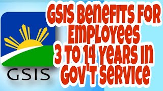 GSIS Benefits for Employees 3 to 14 Years in Government Service [upl. by Giarg]