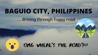 BAGUIO CITYDRIVING THROUGH FOGGY ROAD [upl. by Clarabelle]