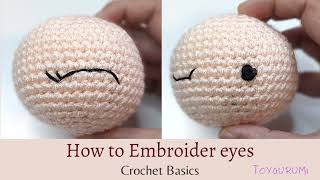 How to Embroider Eyes for Amigurumi   Crochet Basics  Amigurumi Eyes  Crochet Eyes [upl. by Aleydis273]