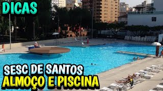 SESC SANTOS ALMOÇO E PISCINA ATUALIZADO 2024 [upl. by Damle]