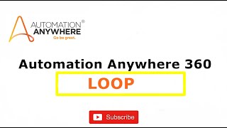 Automation Anywhere 360 Loop Action [upl. by Camella860]