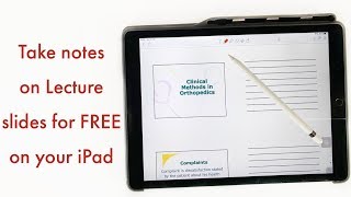 How to take notes on lectures slides for FREE using the iPad pro Paperless Student [upl. by Nohsauq]