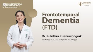 Frontotemporal Dementia FTD BumrungradHospital [upl. by Tterag]