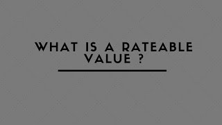 WHAT IS A RATEABLE VALUE [upl. by Ardni52]