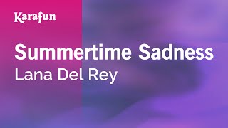 Summertime Sadness  Lana Del Rey  Karaoke Version  KaraFun [upl. by Dnomde]