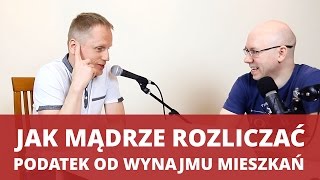 Jak rozliczać PODATEK OD WYNAJMU mieszkania  Grzegorz Grabowski  WNOP 088 [upl. by Ahsinahs]