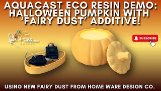 Making an Eco Resin PUMPKIN using Aquacast amp NEW Fairy Dust Additive [upl. by Ludie]