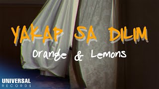 Orange amp Lemons  Yakap Sa Dilim Official Lyric Video [upl. by Savina]