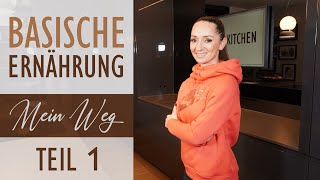 BASISCHE ERNÄHRUNG  Mein Weg zur gesünderen Ernährung  Teil 1  Katja Seifried [upl. by Johnette]