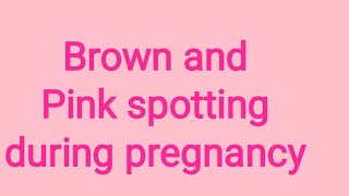 Brown and pink spotting during pregnancy by Staypainfreeandhealthy [upl. by Tamarra]