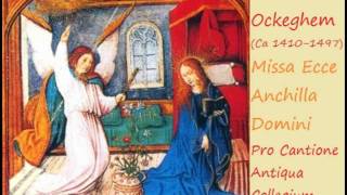 Johannes Ockeghem Missa Ecce Anchilla Domini [upl. by Denise]