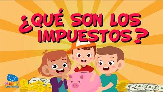 ¿QUÉ SON LOS IMPUESTOS Y EL DINERO PÚBLICO Economía para niños  Videos Educativos para Niños [upl. by Cyrille]