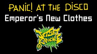 Panic at the Disco  Emperors New Clothes Jet Set Karaoke [upl. by Leonie]