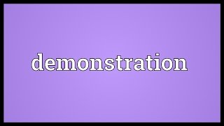 Demonstration Meaning [upl. by Jerrylee910]