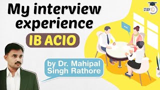 IB ACIO 2023 Interview Experience of Dr Mahipal Singh Rathore  Tips to score more in interview [upl. by Hsoj664]