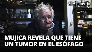 JOSÉ MUJICA expresidente uruguayo anuncia que tiene un TUMOR en el ESÓFAGO  El Comercio [upl. by Ojillib]