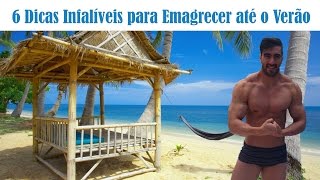 6 Dicas Infaliveis para Emagrecer até o Verão [upl. by Ellingston]