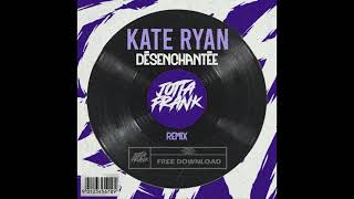 Kate Ryan  Desenchantee JottaFrank Bootleg Remix [upl. by Karna639]