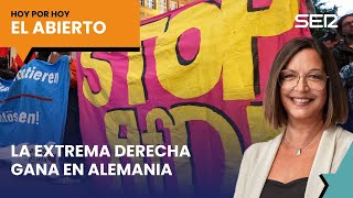 La fuerza de la ultraderecha en Alemania y el deterioro de la democracia  ElAbierto 02092024 [upl. by Yrallam]