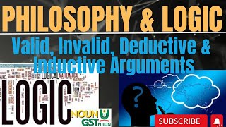 Philosophy and Logic  Valid Invalid Deductive and Inductive Arguments [upl. by Curcio163]