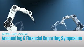 KPMG 34th Annual Accounting amp Financial Reporting Symposium [upl. by Fritzie635]