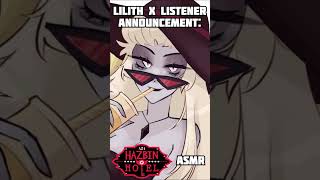 Lilith X Listener ASMR Announcement HazbinHotel AudioRoleplay ASMR [upl. by Krystin]