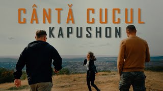 Kapushon  Cântă cucul  Videoclip Oficial [upl. by Dorette724]