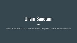 Unam Sanctam Power and Its Corrupting Nature [upl. by Hoy672]