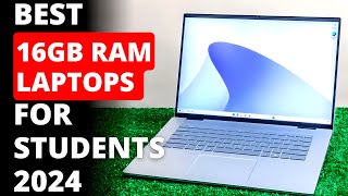 Best 16GB RAM Laptops for Students  High Performance Laptops for Students in 2024 [upl. by Oulman]