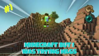 Minecraft but I was Trying Mlgs [upl. by Lenahc]