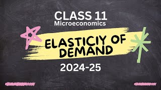 ELASTICITY OF DEMAND  CLASS 11  MICROECONOMICS [upl. by Crow362]