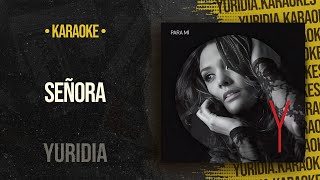 Señora • Yuridia Karaoke [upl. by Marlee]