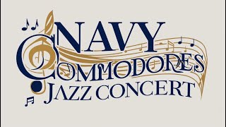 Navy Commodores Jazz Concert 2024 [upl. by Myranda]