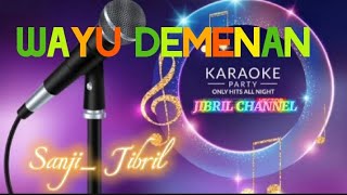 Karaoke WAYU DEMENAN [upl. by Alick]