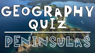 Geography Quiz World Peninsulas [upl. by Pucida]