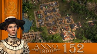 Salvador der Standhafte  Lets Play Anno 1800 152 deutsch [upl. by Rema241]