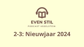 Podcast 23  Nieuwjaar 2024  ds J IJsselstein [upl. by Rimidalv]