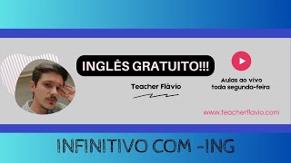 INGLÊS GRATUITO Aula 05 intermediário  INFINITIVO COM ING  aula teórica [upl. by Ecnarwal]